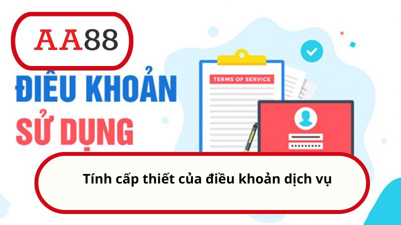 Tính cấp thiết của điều khoản dịch vụ