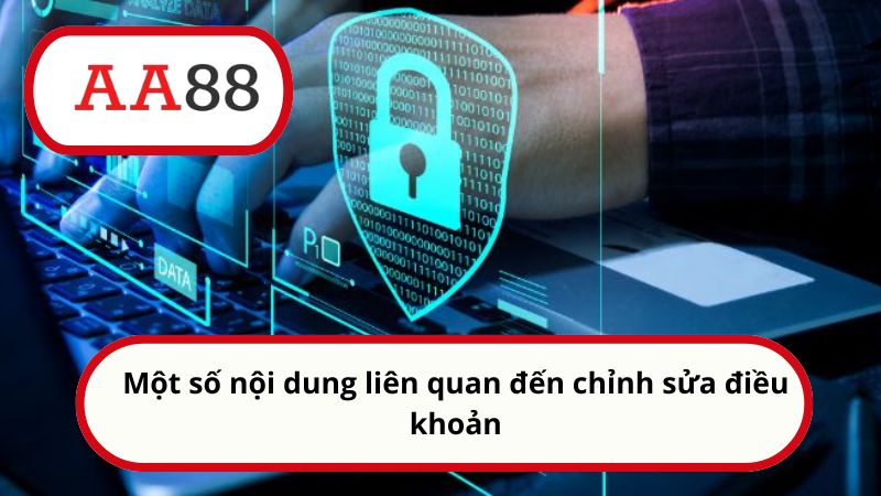 Một số nội dung liên quan đến chỉnh sửa điều khoản